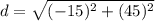 d = \sqrt{(-15)^2+(45)^2}