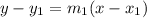 y-y_1=m_1(x-x_1)