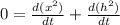 0 = \frac{d(x^{2})}{dt} +  \frac{d(h^{2})}{dt}