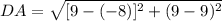 DA = \sqrt{[9-(-8)]^{2}+(9-9)^{2}}