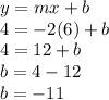 y=mx+b\\4=-2(6)+b\\4=12+b\\b=4-12\\b=-11