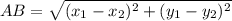 AB=\sqrt{(x_1-x_2)^2 + (y_1 - y_2)^2}