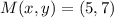 M(x,y) = (5,7)