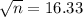 \sqrt{n}=16.33