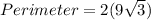 Perimeter = 2(9\sqrt{3})