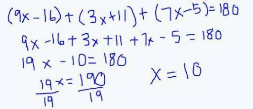 Solve for x.
(9x – 16)+(3x + 11)+(7x – 5)=180