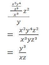 X^2y^4/z^3 / x^3z^2/y