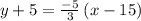 y+5=\frac{-5}{3}\left(x-15\right)