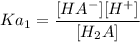 Ka_1 = \dfrac{[HA^-][H^+]}{[H_2A]}