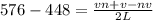 576 - 448  =   \frac{vn + v - nv }{2L}