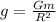 g = \frac{Gm}{R^2}