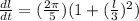 \frac{dl}{dt} = (\frac{2\pi}{5})(1+(\frac{l}{3})^{2})