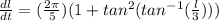 \frac{dl}{dt} = (\frac{2\pi}{5})(1+tan^{2} (tan^{-1} (\frac{l}{3})))