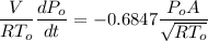 \dfrac{V}{RT_o}\dfrac{dP_o}{dt}= - 0.6847 \dfrac{P_oA}{\sqrt{RT_o}}