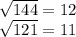 \sqrt{144}=12\\\sqrt{121}=11