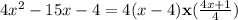 4x^2-15x-4=4(x-4)\bold{x}(\frac{4x+1}{4})