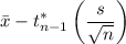 $\bar x - t^*_{n-1} \left(\frac{s}{\sqrt n}\right)$