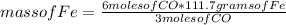 mass of Fe=\frac{6 moles of CO*111.7 grams of Fe}{3 moles of CO}