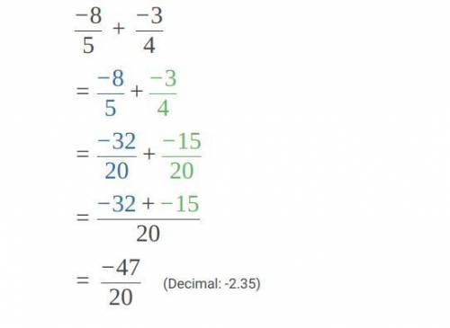 -8/5 + (-3/4)= 
Help. Me on this