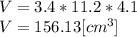V = 3.4*11.2*4.1\\V = 156.13 [cm^{3}]