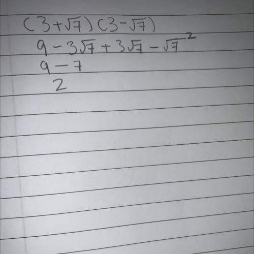 Simplify the product of (3+￼√7)(3-√7) that you found in the previous step.
