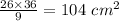 \frac{26\times 36}{9} = 104\ cm^2