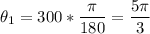 \displaystyle \theta_1=300*\frac{\pi}{180}=\frac{5\pi}{3}