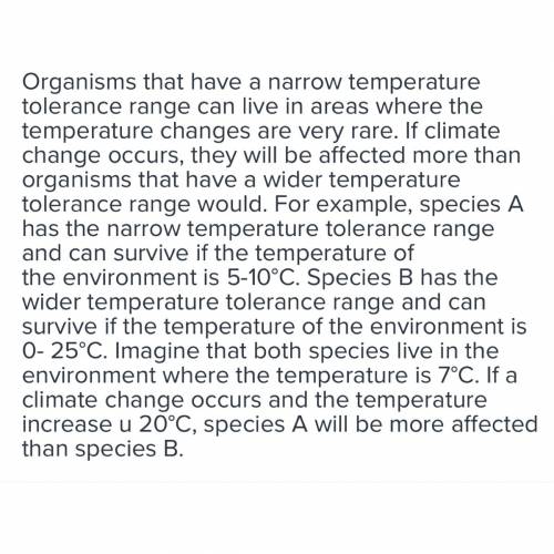 Explain why organisms that have a narrow temperature tolerance range will be more susceptible to cli