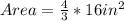 Area = \frac{4}{3} * 16in^2
