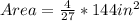Area = \frac{4}{27} * 144in^2