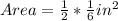 Area = \frac{1}{2} * \frac{1}{6} in^2