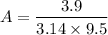 $A=\frac{3.9 }{3.14 \times 9.5}$