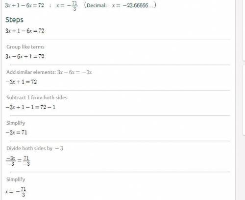What is the solution to the equation 3x+1-6x=72