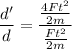 \displaystyle \frac{d' }{d}=\frac{\frac{4Ft^2}{2m}}{\frac{Ft^2}{2m}}