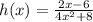 h(x)=\frac{2x-6}{4x^2+8}