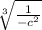 \sqrt[3]{\frac{1}{-c^2} }