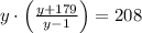 y\cdot \left(\frac{y+179}{y-1} \right)=208