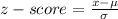 z-score=\frac{x-\mu}{\sigma}