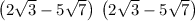 \left(2\sqrt{3}-5\sqrt{7}\right)\:\left(2\sqrt{3}-5\sqrt{7}\right)