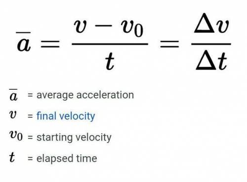 ___ is the rate of change of velocity of an object? Formula: ___