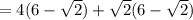 =4(6-\sqrt{2})+\sqrt{2}(6-\sqrt{2})