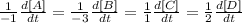 \frac{1}{-1} \frac{d[A]}{dt} =\frac{1}{-3} \frac{d[B]}{dt}=\frac{1}{1} \frac{d[C]}{dt}=\frac{1}{2} \frac{d[D]}{dt}