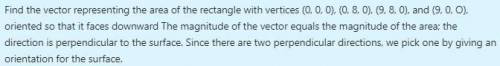 Find the vector representing the area of the rectangle with vertices and oriented so that it faces d