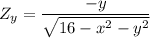 Z_y = \dfrac{-y}{\sqrt{16-x^2 -y^2}}
