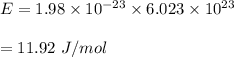 E={1.98\times 10^{-23}}\times {6.023\times 10^{23}}\\\\=11.92\ J/mol