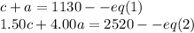 c+a=1130--eq(1)\\1.50c+4.00a=2520--eq(2)