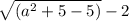 \sqrt{(a^2+5-5)}-2