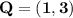 \mathbf{Q = (1,3)}