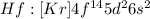 Hf:[Kr]4f^{14}5d^26s^2