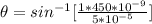 \theta  =  sin^{-1}[\frac{1  * 450 *10^{-9}}{ 5*10^{-5}} ]